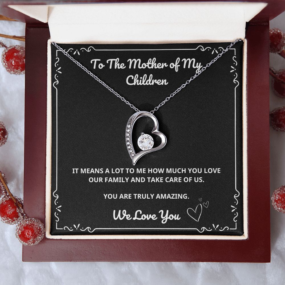 To The Mother of My Children - You Are Truly Amazing - Forever Love Necklace