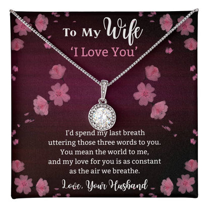 To My Wife - The Air We Breathe - Eternal Hope Necklace