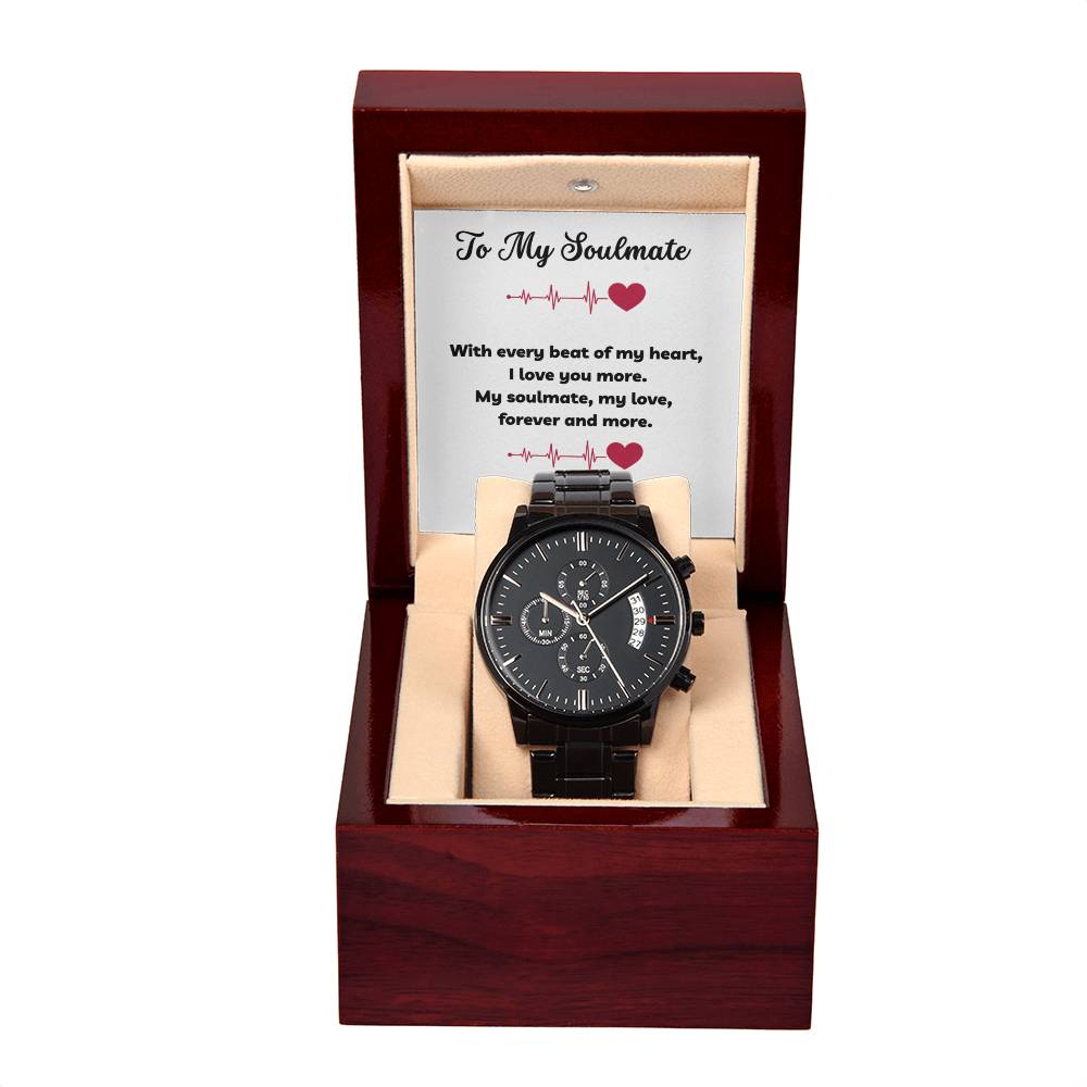 To My Soulmate - With Every Beat Of My Heart - Black Chronograph Watch