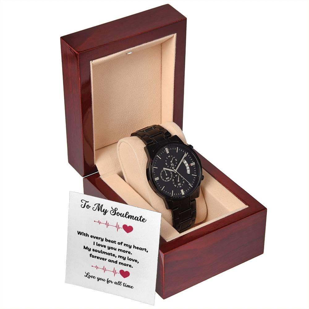 To My Soulmate - With Every Beat Of My Heart - Black Chronograph Watch