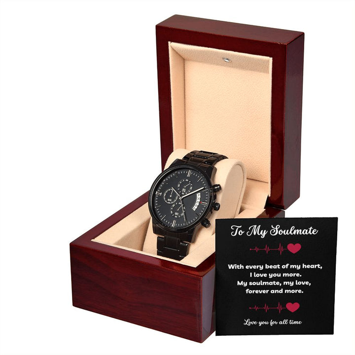 To My Soulmate - Love You For All Time  - Black Chronograph Watch