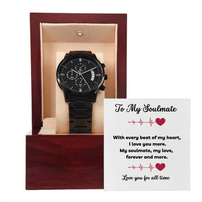 To My Soulmate - With Every Beat Of My Heart - Black Chronograph Watch