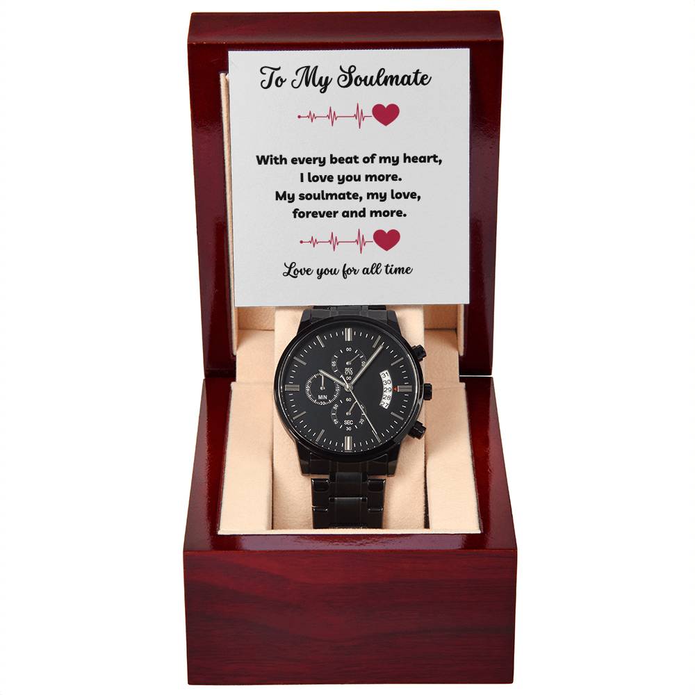 To My Soulmate - With Every Beat Of My Heart - Black Chronograph Watch