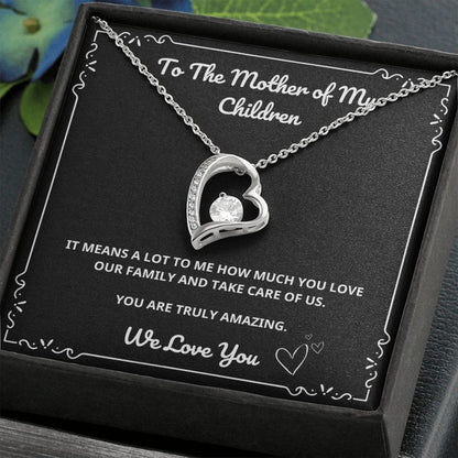 To The Mother of My Children - You Are Truly Amazing - Forever Love Necklace