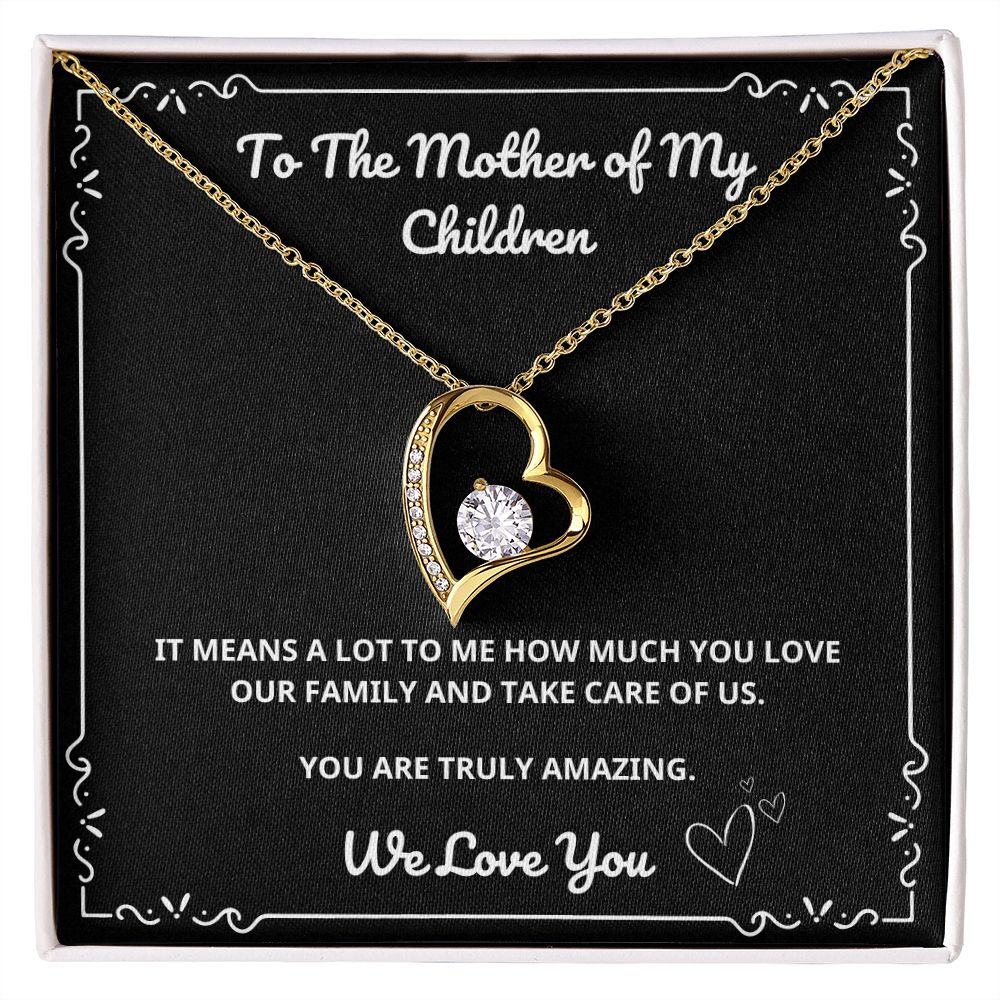 To The Mother of My Children - You Are Truly Amazing - Forever Love Necklace