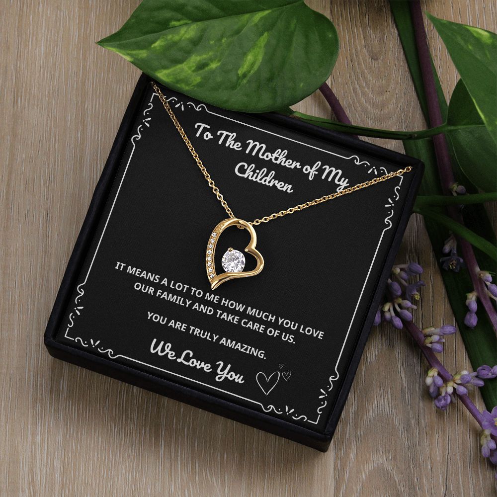 To The Mother of My Children - You Are Truly Amazing - Forever Love Necklace